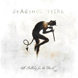 Deadsoul Tribe - A Lullaby For The Devil
