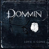 dommin_-_love_is_gone_2010.jpg