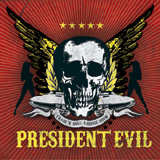 President Evil - Trash 'N' Roll Asshole 