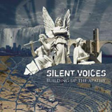 Silent Voices - Building Up The Apathy