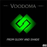 Voodoma - From Glory And Shade