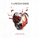A-Life_Divided_-_Heart_On_Fire_artwork