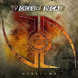 Voices Of Decay - Overcome