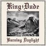 kingDude_BurningDaylight