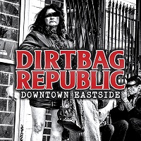 Dirtbag Republic DowtownEastside Cover