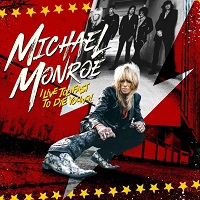 MichaelMonroe I Live Too Fast To Die young