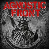 20150128 - Agonstic Front - The American Dream Died