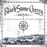Black Stone Cherry - Betweenthedevilandthedeepblusea