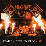 Machine Head - Machine Fu**King Head