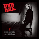 Billy Idol - -Kings And Queens Of The Underground