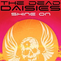 TheDeadDaisies ShineOn Artwork